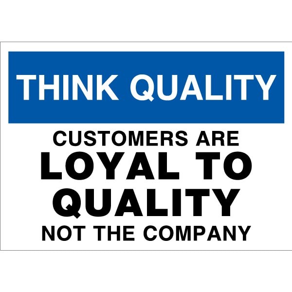 Lean Sign, PVC 10"x14", Loyal To Quality, 60-1900-1014-L753