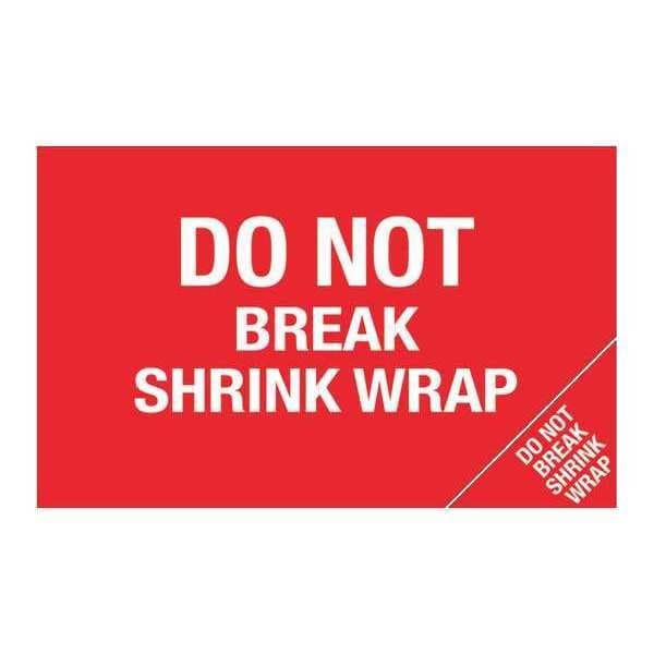 Tape Logic Flame Labels, "Do Not Break Shrink Wrap" (Bill of Lading), 5" x 8", Red/White, 500/Roll