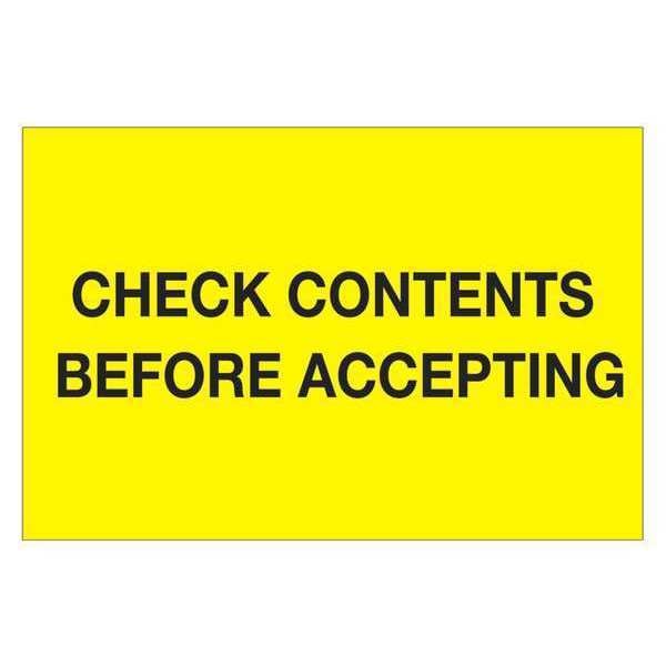 Tape Logic Labels, "Check Contents Before Accepting", 4" x 6", Fluorescent Yellow, 500/Roll