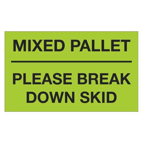 Tape Logic Labels, "Mixed Pallet - Please Break Down Skid", Fluorescent Green, 500/Roll