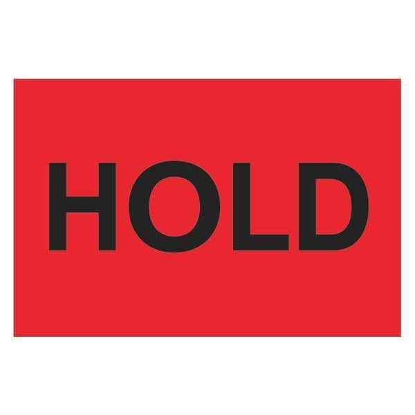 Tape Logic Labels, "Hold", 2" x 3", Fluorescent Red, 500/Roll