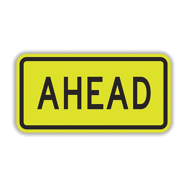 Ahead Sign, 24" x 12", DG3 FYG