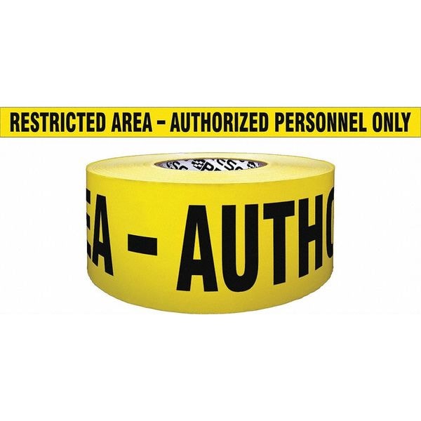 Barricade Tape, Restricted Area Authorized Personnel Only, Yellow, 3 in Wide x 500 ft Length, 4 mil