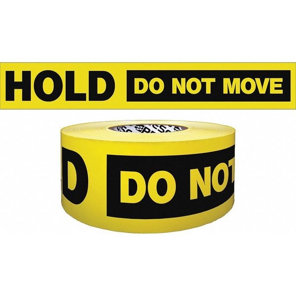 Barricade Tape, Hold Do Not Move, Yellow, 3 in Wide x 1,000 ft Length, Polyethylene, 4 mil