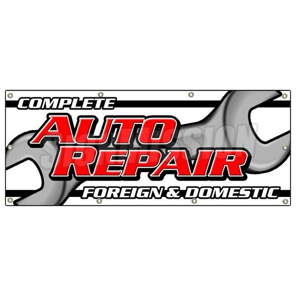 COMPLETE AUTO REPAIR FOREIGN & DOMESTIC BANNER SIGN mechanic car